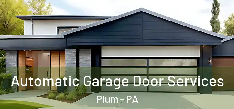  Automatic Garage Door Services Plum - PA