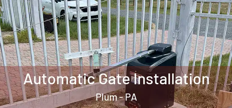  Automatic Gate Installation Plum - PA