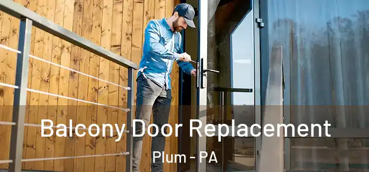  Balcony Door Replacement Plum - PA