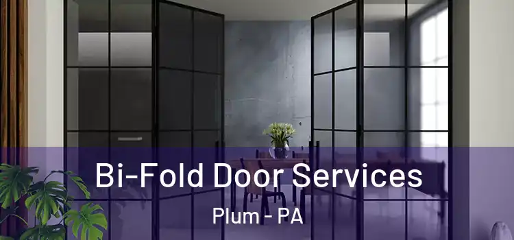 Bi-Fold Door Services Plum - PA