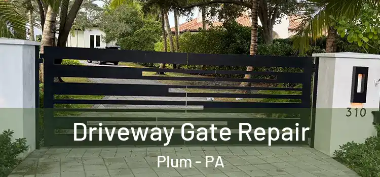  Driveway Gate Repair Plum - PA