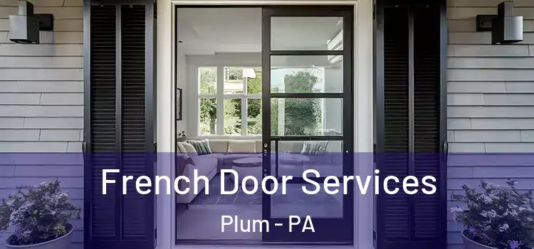  French Door Services Plum - PA