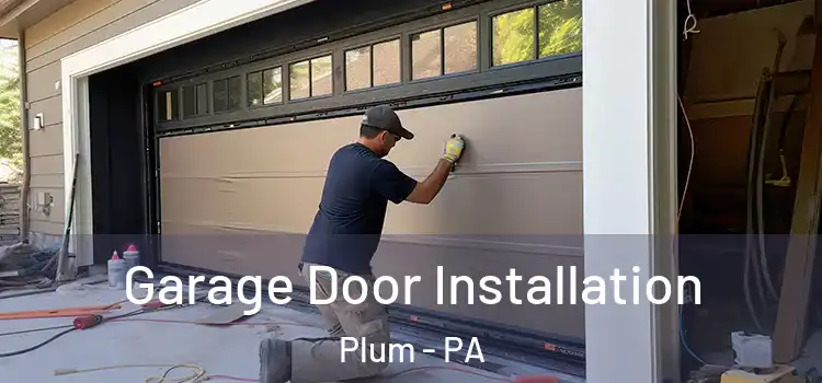  Garage Door Installation Plum - PA