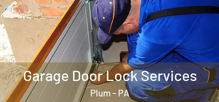  Garage Door Lock Services Plum - PA