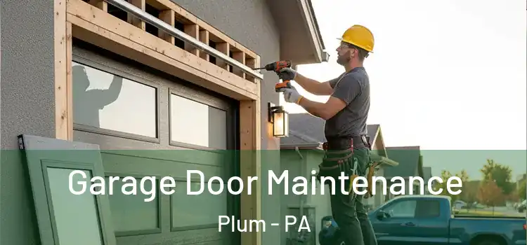  Garage Door Maintenance Plum - PA