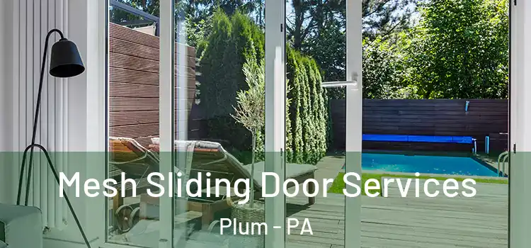  Mesh Sliding Door Services Plum - PA