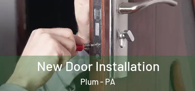  New Door Installation Plum - PA
