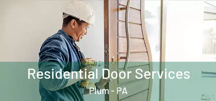  Residential Door Services Plum - PA
