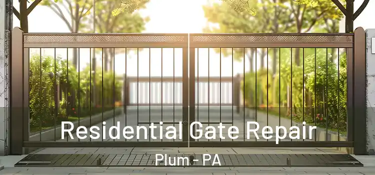  Residential Gate Repair Plum - PA