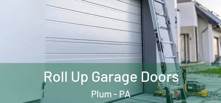  Roll Up Garage Doors Plum - PA